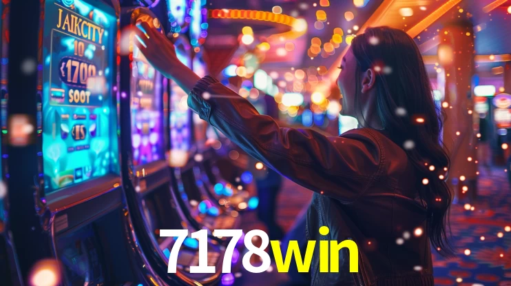 Sinta a adrenalina dos jogos de cassino com 7178win